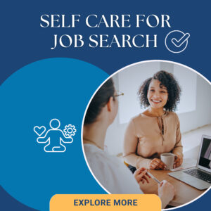 Self care while job search - explore more